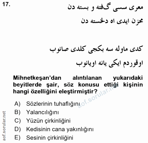 17. soru: معرى سسى كفته و بسته دن محزن ايدى اه دخسته دن كدى ماوله سه بكجى كلدى صانوب اوقوردم ايكى يانه اويانوب Mihnetkeşan'dan…