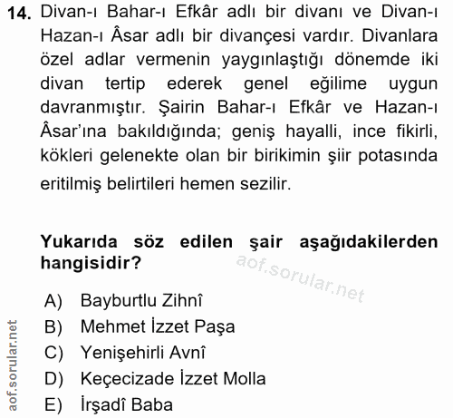 14. soru: Divan-ı Bahar-ı Efkâr adlı bir divanı ve Divan-i Hazan-ı Asar adlı bir divançesi vardır. Divanlara özel adlar vermeni…