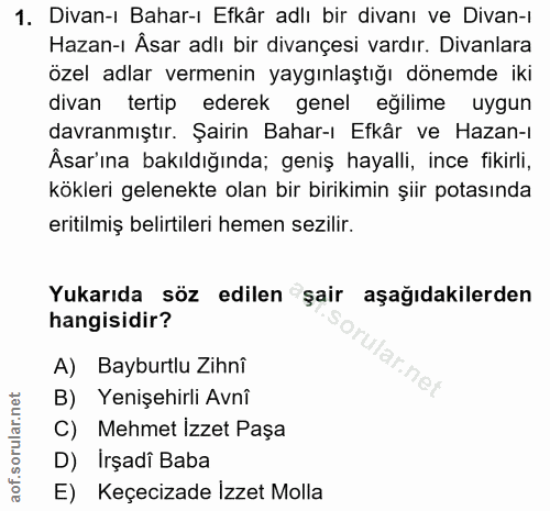 1. soru: Divan-ı Bahar-ı Efkâr adlı bir divanı ve Divan-ı Hazan-ı Âsar adlı bir divançesi vardır. Divanlara özel adlar vermeni…