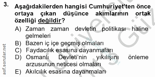 3. soru: Aşağıdakilerden hangisi Cumhuriyet'ten önce ortaya çıkan düşünce akımlarının ortak özelliği değildir? A) Zaman zaman…