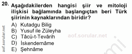 20. soru: Aşağıdakilerden hangisi șiir ve mitoloji ilişkisi bağlamında başlangıçtan beri Türk şiirinin kaynaklarından biridir?…