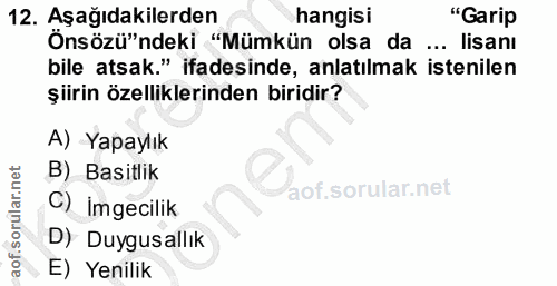 12. soru: Aşağıdakilerden hangisi "Garip Önsözü"ndeki "Mümkün olsa da ... lisanı bile atsak." ifadesinde, anlatılmak istenilen…