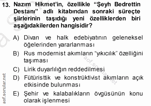 13. soru: Nazım Hikmet'in, özellikle "Şeyh Bedrettin Destanı" adlı kitabından sonraki süreçte şiirlerinin taşıdığı yeni özellik…