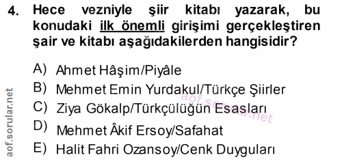 4. soru: Hece vezniyle şiir kitabı yazarak, bu konudaki ilk önemli girişimi gerçekleştiren şair ve kitabı aşağıdakilerden hang…