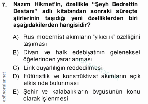 7. soru: Nazım Hikmet'in, özellikle "Şeyh Bedrettin Destanı" adlı kitabından sonraki süreçte şiirlerinin taşıdığı yeni özellik…