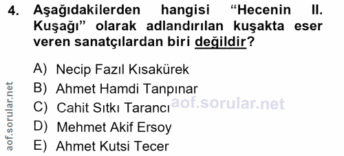 4. soru: Aşağıdakilerden hangisi "Hecenin II. Kuşağı" olarak adlandırılan kuşakta eser veren sanatçılardan biri değildir? A) N…
