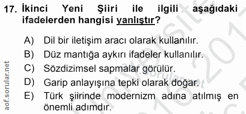 17. soru: İkinci Yeni Şiiri ile ilgili aşağıdaki ifadelerden hangisi yanlıştır? A) Dil bir iletişim aracı olarak kullanılır. B)…