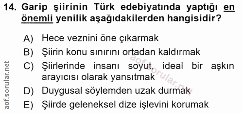 14. soru: Garip şiirinin Türk edebiyatında yaptığı en önemli yenilik aşağıdakilerden hangisidir? A) Hece veznini öne çıkarmak B…
