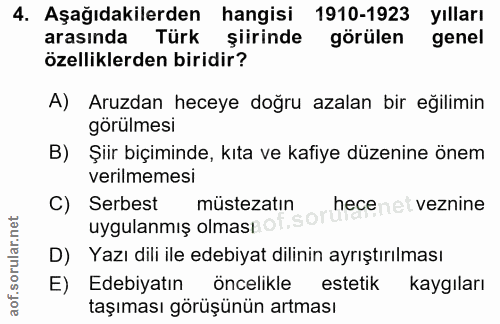 4. soru: Aşağıdakilerden hangisi 1910-1923 yılları arasında Türk şiirinde görülen genel özelliklerden biridir? A) Aruzdan hece…