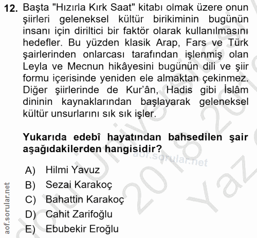 12. soru: Başta "Hızırla Kırk Saat" kitabı olmak üzere onun şiirleri geleneksel kültür birikiminin bugünün insanı için diriltic…