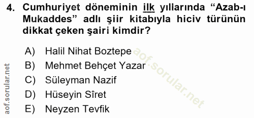 4. soru: Cumhuriyet döneminin ilk yıllarında "Azab-ı Mukaddes" adlı şiir kitabıyla hiciv türünün dikkat çeken şairi kimdir? A)…