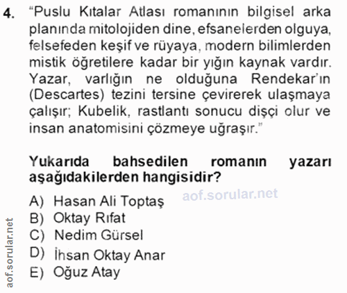 4. soru: "Puslu Kıtalar Atlası romanının bilgisel arka planında mitolojiden dine, efsanelerden olguya, felsefeden keşif ve rüy…