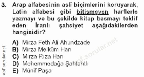3. soru: Arap alfabesinin asli biçimlerini koruyarak, Latin alfabesi gibi bitismeyen harflerle yazmayı ve bu şekilde kitap bas…