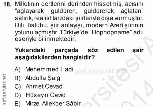 18. soru: Milletinin dertlerini derinden hissetmiş, acıs ını "ağlayarak güldüren, güldürerek ağlatan" satirik, realisttarzdaki…