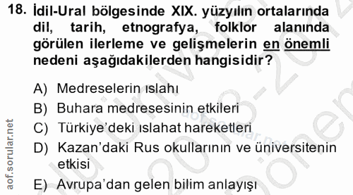 18. soru: Idil-Ural bölgesinde XIX. yüzyılın ortalarında dil, tarih, etnografya, folklor alanında görülen ilerleme ve gelişmele…