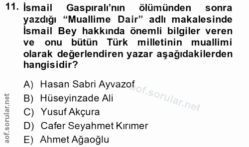11. soru: İsmail Gaspıralı'nın ölümünden sonra yazdığı "Muallime Dair" adlı makalesinde İsmail Bey hakkında önemli bilgiler ver…
