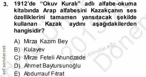 3. soru: 1912'de "Okuv Kuralı" adlı alfabe-okuma kitabında Arap alfabesini Kazakçanın ses özelliklerini tamamen yansıtacak şek…