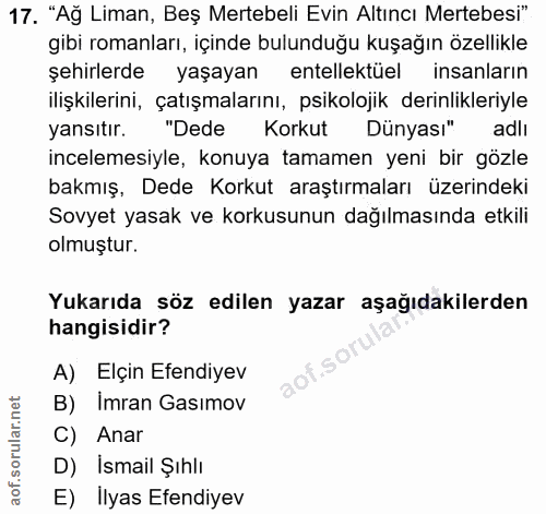17. soru: "Ağ Liman, Beş Mertebeli Evin Altıncı Mertebesi" gibi romanları, içinde bulunduğu kuşağın özellikle şehirlerde yaşaya…
