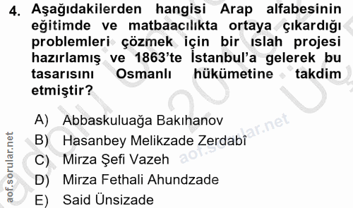 4. soru: Aşağıdakilerden hangisi Arap alfabesinin eğitimde ve matbaacılıkta ortaya çıkardığı problemleri çözmek için bir ıslah…