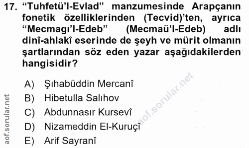 17. soru: "Tuhfetü'l-Evlad" manzumesinde Arapçanın fonetik özelliklerinden (Tecvid)'ten, ayrıca "Mecmagi'l-Edeb" (Mecmaü'l-Edeb…