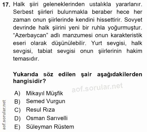 17. soru: Halk şiiri geleneklerinden ustalıkla yararlanır. Serbest şiirleri bulunmakla beraber hece her zaman onun şiirlerinde…