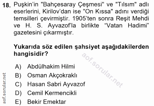 18. soru: Puşkin'in "Bahçesaray Çeşmesi" ve "Tılsım" adlı eserlerini, Kirilov'dan ise "On Kıssa" adını verdiği temsilleri çevir…