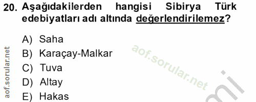 20. soru: Aşağıdakilerden hangisi Sibirya Türk edebiyatları adı altında değerlendirilemez? A) Saha B) Karaçay-Malkar C) Tuva D)…