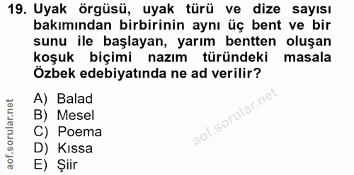 19. soru: Uyak örgüsü, uyak türü ve dize sayısı bakımından birbirinin aynı üç bent ve bir sunu ile başlayan, yarım bentten oluş…