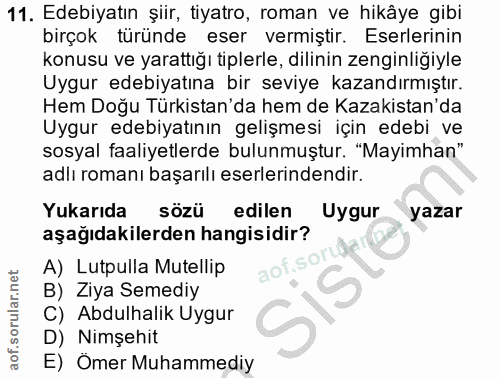 11. soru: Edebiyatın şiir, tiyatro, roman ve hikâye gibi birçok türünde eser vermiştir. Eserlerinin konusu ve yarattığı tiplerl…
