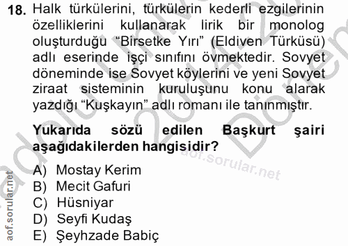 18. soru: Halk türkülerini, türkülerin kederli ezgilerinin özelliklerini kullanarak lirik bir monolog oluşturduğu "Birsetke Yır…