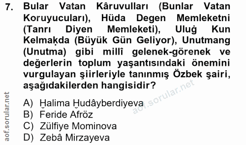 7. soru: Bular Vatan Kâruvulları (Bunlar Vatan Koruyucuları), Hüda Degen Memleketni (Tanrı Diyen Memleketi), Ulug Kun Kelmakda…