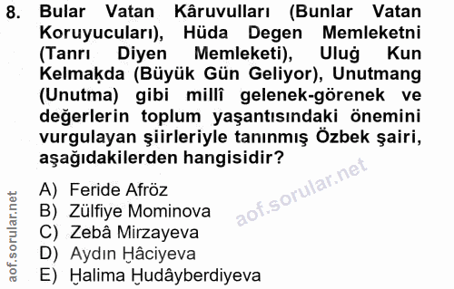 8. soru: Bular Vatan Kâruvulları (Bunlar Vatan Koruyucuları), Hüda Degen Memleketni (Tanrı Diyen Memleketi), Ulug Kun Kelmakda…