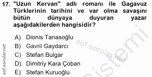 17. soru: "Uzun Kervan" adlı romanı ile Gagavuz Türklerinin tarihini ve var olma savaşını bütün dünyaya duyuran yazar aşağıdaki…