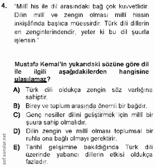4. soru: "Milli his ile dil arasındaki bağ çok kuvvetlidir. Dilin milli ve zengin olması milli hissin inkişâfında başlıca mües…