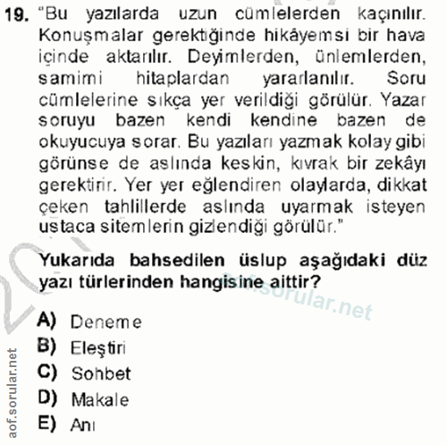 19. soru: "Bu yazılarda uzun cümlelerden kaçınılır. Konuşmalar gerektiğinde hikäyemsi bir hava içinde aktarılır. Deyimlerden, ü…