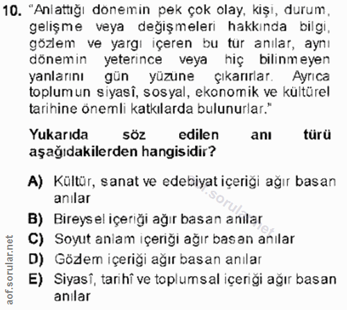 10. soru: "Anlattığı dönemin pek çok olay, kişi, durum, gelişme veya değişmeleri hakkında bilgi. gözlem ve yargı içeren bu tur…