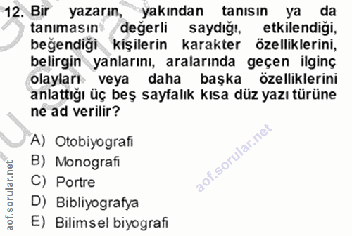 12. soru: Bir yazarın, yakından tanısın ya da tanımasın değerli saydığı, etkilendiği, beğendiği kişilerin karakter özelliklerin…