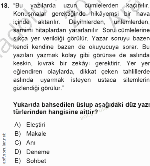 18. soru: "Bu yazılarda uzun cümlelerden kaçınılır. Konuşmalar gerektiğinde hikâyemsi bir hava içinde aktarılır. Deyimlerden, ü…