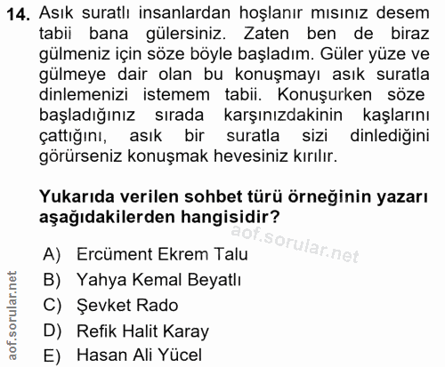 14. soru: Asık suratlı insanlardan hoşlanır mısınız desem tabii bana gülersiniz. Zaten ben de biraz gülmeniz için söze böyle ba…