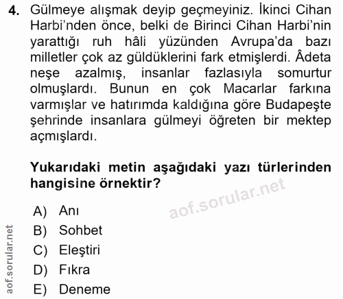 4. soru: Gülmeye alışmak deyip geçmeyiniz. Ikinci Cihan Harbi'nden önce, belki de Birinci Cihan Harbi'nin yarattığı ruh hâli y…