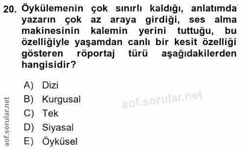 20. soru: Öykülemenin çok sınırlı kaldığı, anlatımda yazarın çok az araya girdiği, ses alma makinesinin kalemin yerini tuttuğu,…