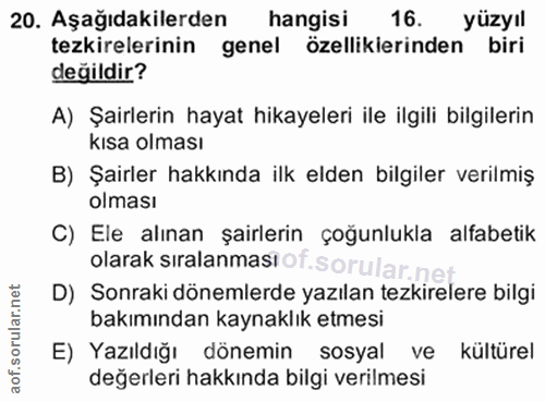 20. soru: Aşağıdakilerden hangisi 16. yüzyıl tezkirelerinin genel özellikierinden biri değildir? A) Şairlerin hayat hikayeleri…