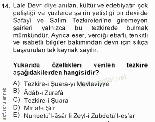 14. soru: Lale Devri diye anılan, kültür ve edebiyatın çok geliştiği ve yüzlerce şairin yetiştiği bir devirde Safayi ve Salim T…