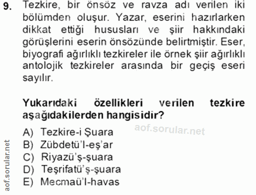 9. soru: Tezkire, bir önsöz ve ravza adı verilen iki bölümden oluşur. Yazar, eserini hazırlarken dikkat ettiği hususları ve şi…