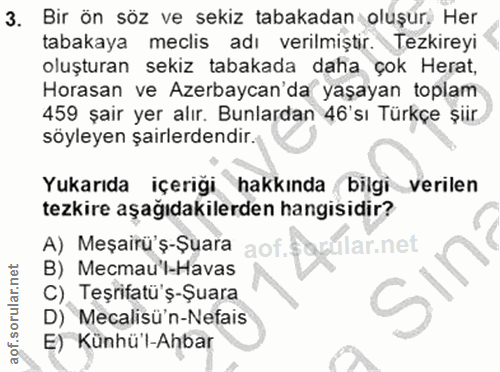 3. soru: Bir ön söz ve sekiz tabakadan oluşür Her tabakaya meclis adı verilmiştir. Tezkireyi oluşturan sekiz tabakada daha çok…
