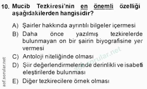 10. soru: Mucib Tezkiresi'nin en önemli özelligi aşağıdakilerden hangisidir? A) Şairler hakkında ayrıntılı bilgeler içermesi B)…