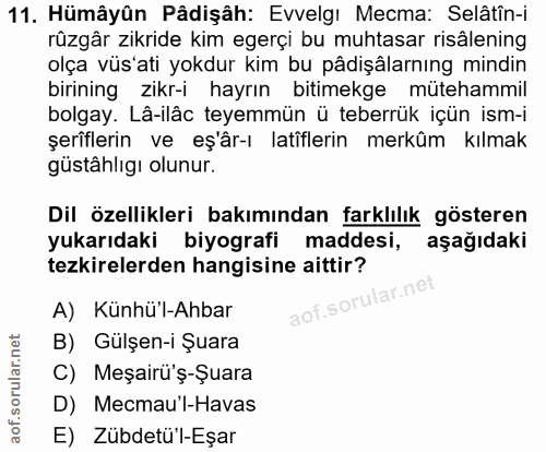 11. soru: Hümâyûn Pâdişâh: Evvelgı Mecma: Selâtîn-i rûzgâr zikride kim egerçi bu muhtasar risâlening olça vüs'ati yokdur kim bu…