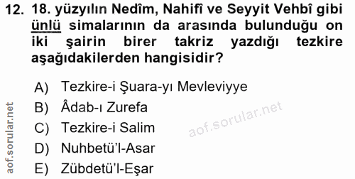 12. soru: 18. yüzyılın Nedîm, Nahifi ve Seyyit Vehbî gibi ünlü simalarının da arasında bulunduğu on iki şairin birer takriz yaz…