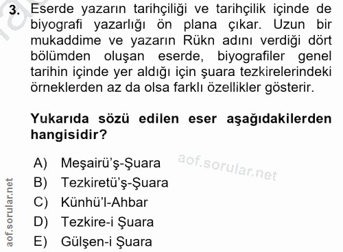 3. soru: Eserde yazarın tarihçiliği ve tarihçilik içinde de biyografi yazarlığı ön plana çıkar. Uzun bir mukaddime ve yazarın…