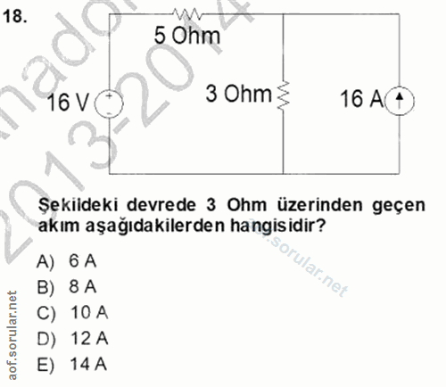 18. soru: 5 Ohm 16 VC 3 Ohm ≤ 16 AO Şekildeki devrede 3 Ohm üzerinden geçen akım aşağıdakilerden hangisidir? A) 6 A "ular.net B…